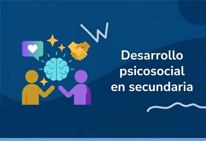 Desarrollo psicosocial en secundaria